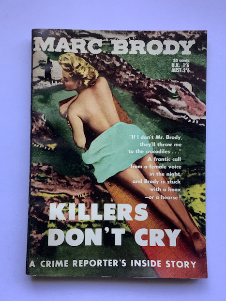 1957 KILLERS DONT CRY Australian Pulp Fiction Crime book 1st edition